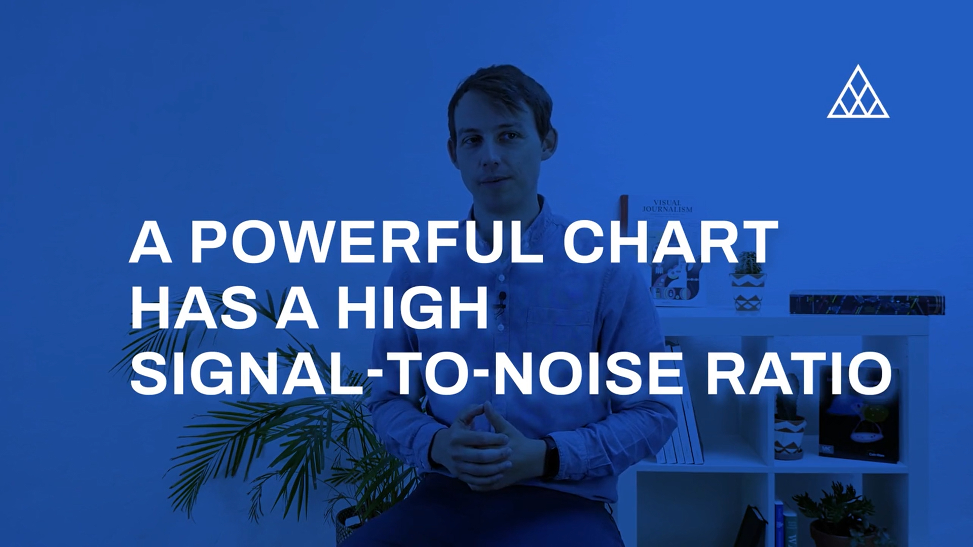 thumbnail for video 05 - a powerful chart has a high signal-to-noise ratio